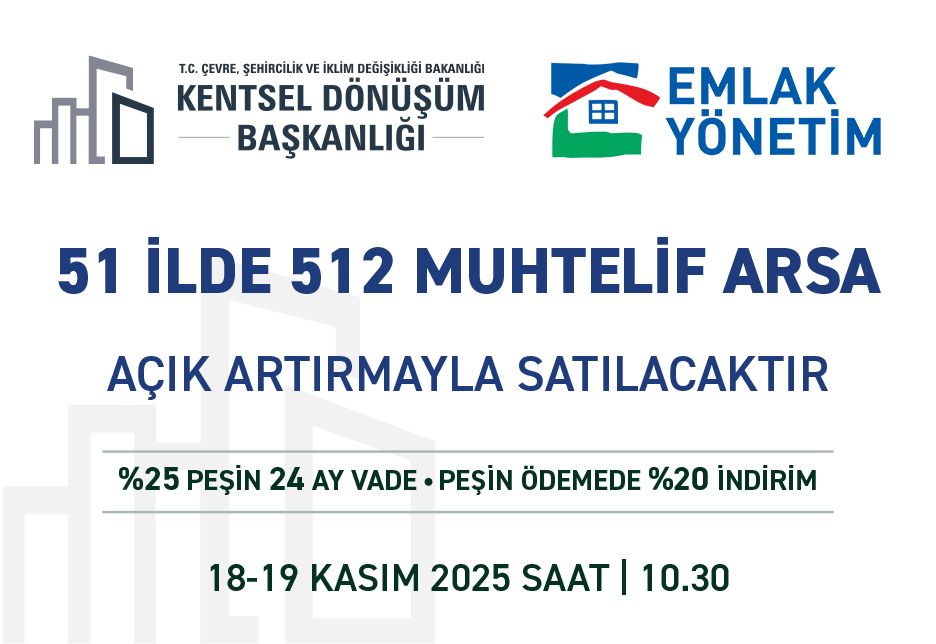 KENTSEL DÖNÜŞÜM BAŞKANLIĞI 51 İLDE 512 MUHTELİF ARSA MÜZAYEDESİ