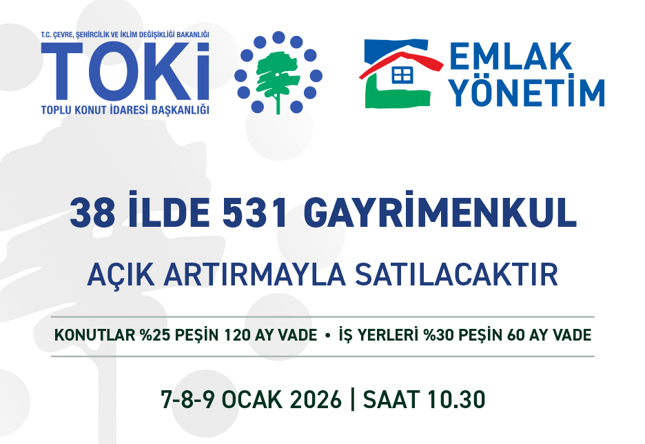 38 İLDE 531 GAYRİMENKUL MÜZAYEDESİ